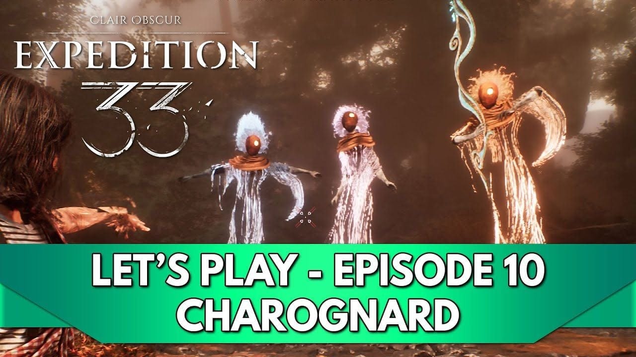 Expedition 33 Gameplay FR : Let's Play - Episode 10, Charognard & Ballerine Chromatique (Expert)
