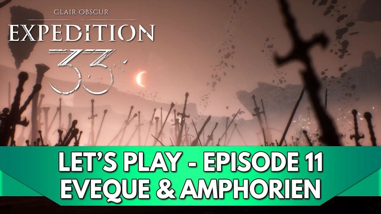 Expedition 33 Gameplay FR : Let's Play - Episode 11, Amphorien Chromatique & Evêque Glacial (Expert)
