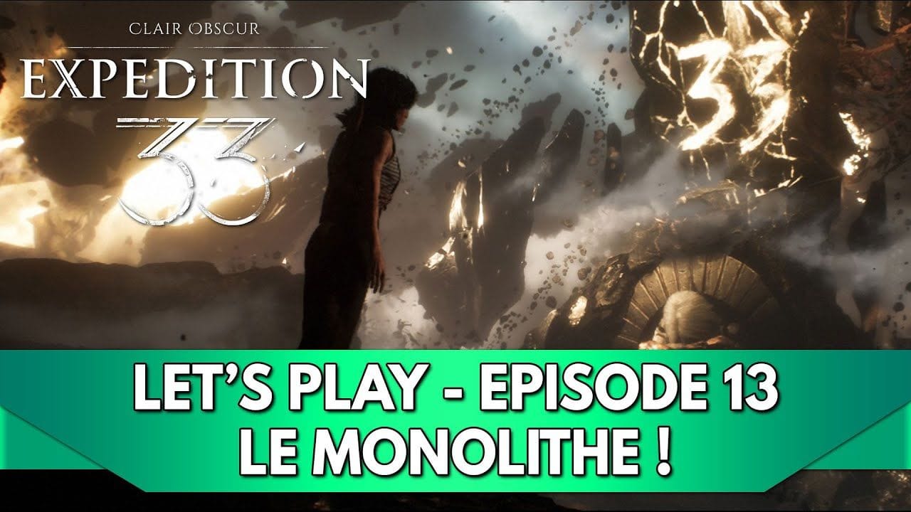 Expedition 33 Gameplay FR : Let's Play - Episode 13, le Monolithe ! (Expert)