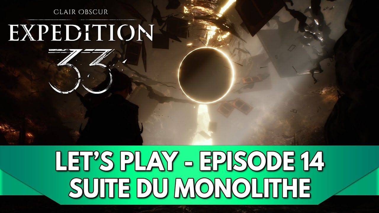 Expedition 33 Gameplay FR : Let's Play - Episode 14, Suite du Monolithe (Expert)