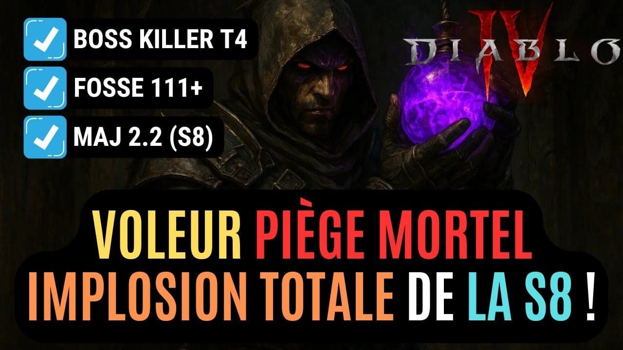 Le Méga Guide Pour Tout Comprendre Du Voleur Piège Mortel En Saison 8 Dans Diablo 4 !