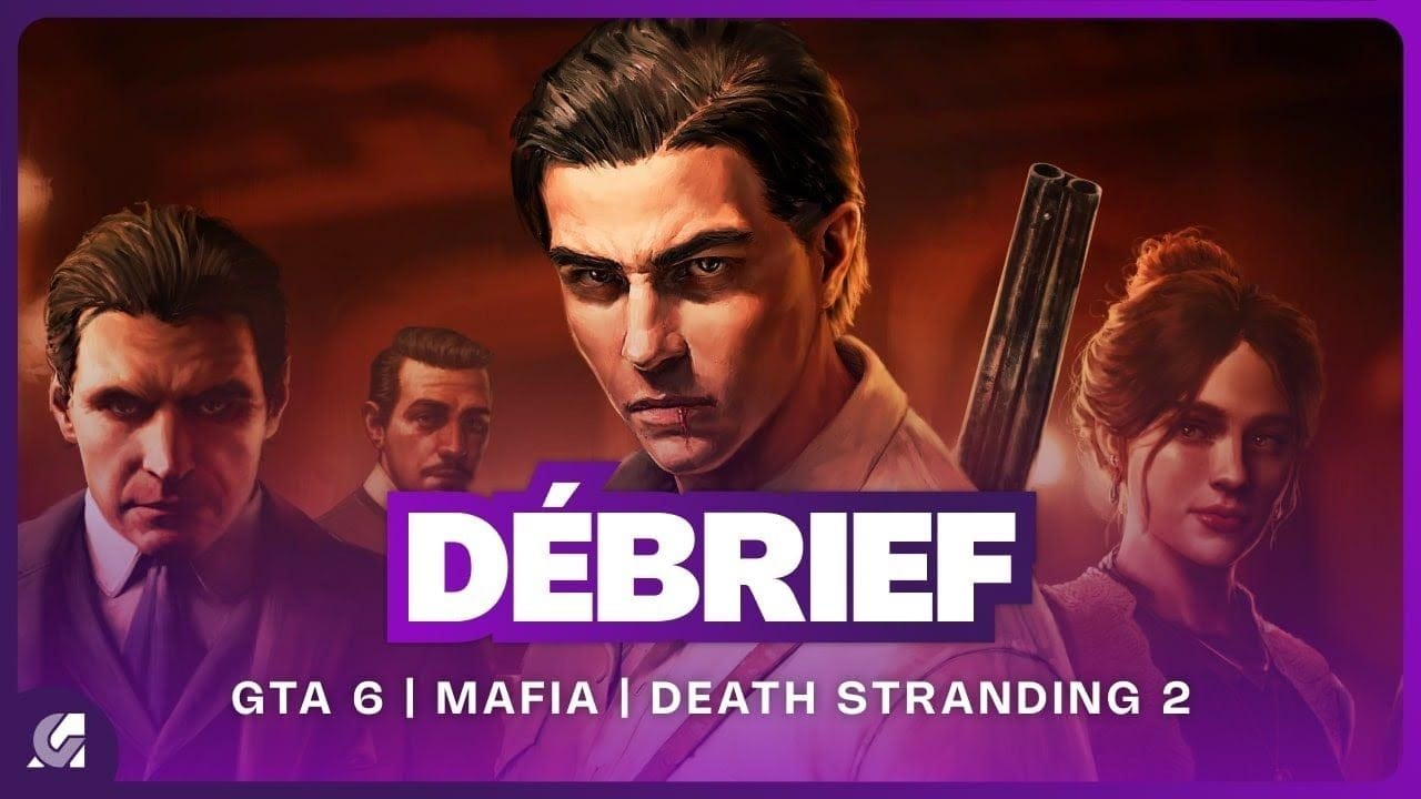 Débrief' : GTA 6 trailer, Death Stranding 2, Mafia The Old Country et Gears of War sur PS5