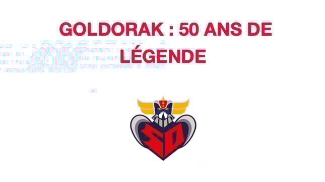 GEEKNPLAY - Japan Expo 2025 - Célébration des 50 ans de Goldorak