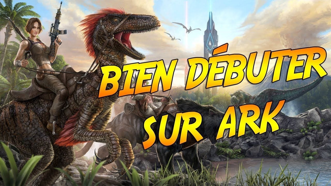 [TUTO] Comment bien débuter sur ARK: Survival Evolved !