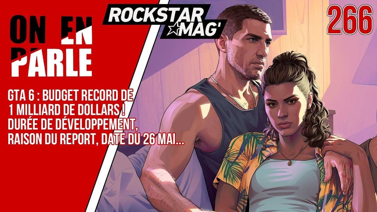 GTA 6 : JEU LE PLUS CHER DE L'HISTOIRE (1 MILLIARD), SORTIE LE 26 MAI, INFOS DEVELOPPEMENT ET PLUS !