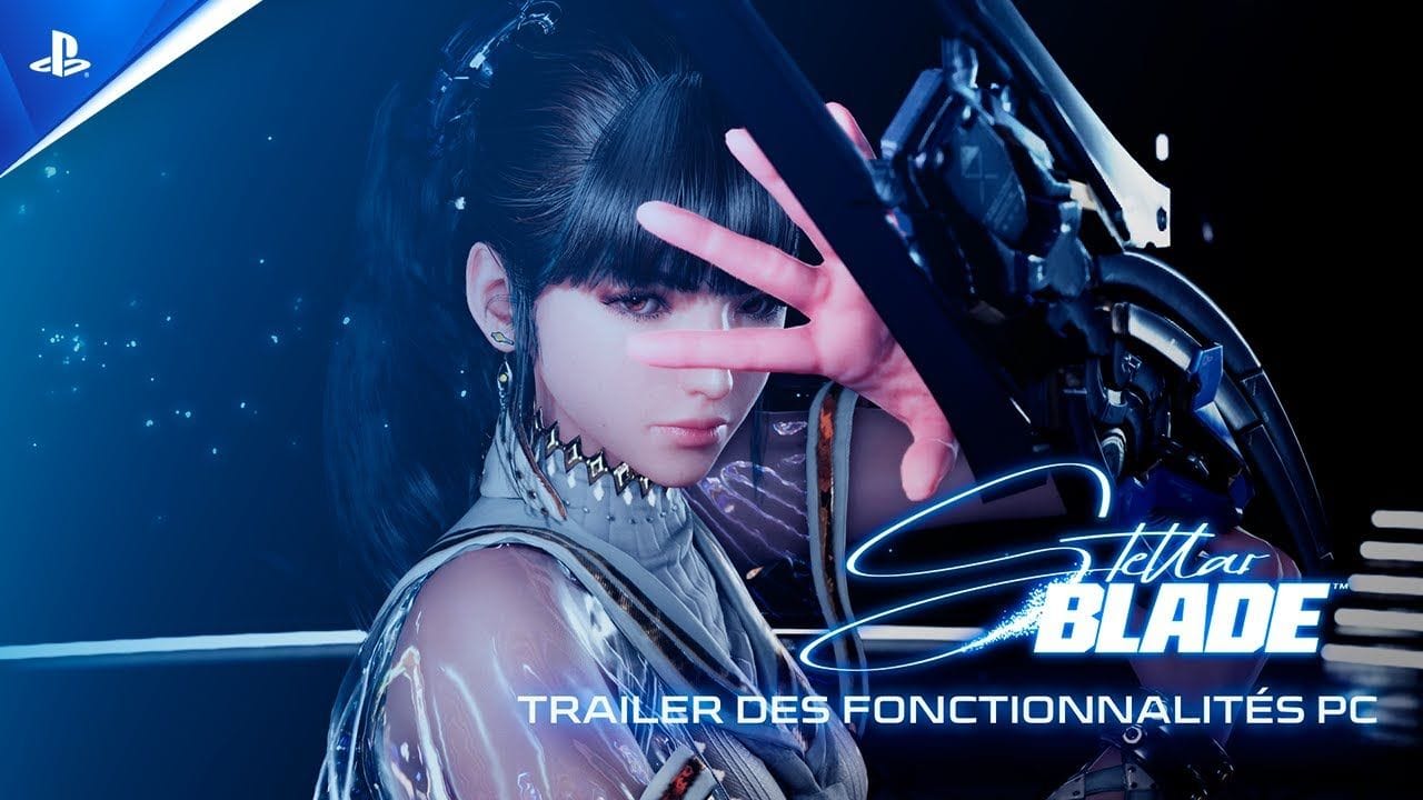 Stellar Blade - Trailer des fonctionnalités PC