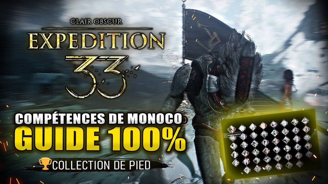 Clair Obscur Expedition 33 : Toutes les COMPÉTENCES de MONOCO (🏆 Collection de Pieds) Guide 100%