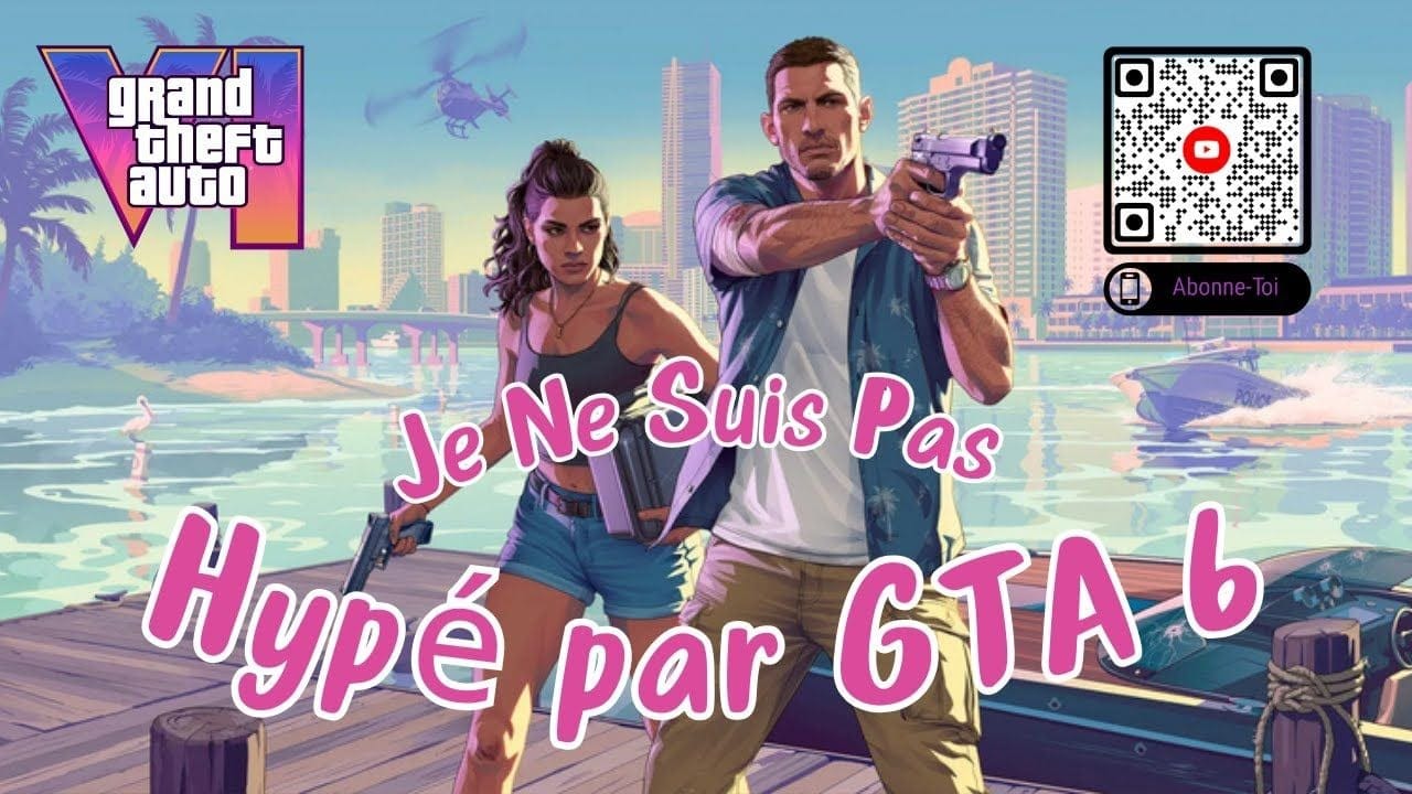 GTA 6 Je Ne Suis Pas Hypé … Et Voilà Pourquoi