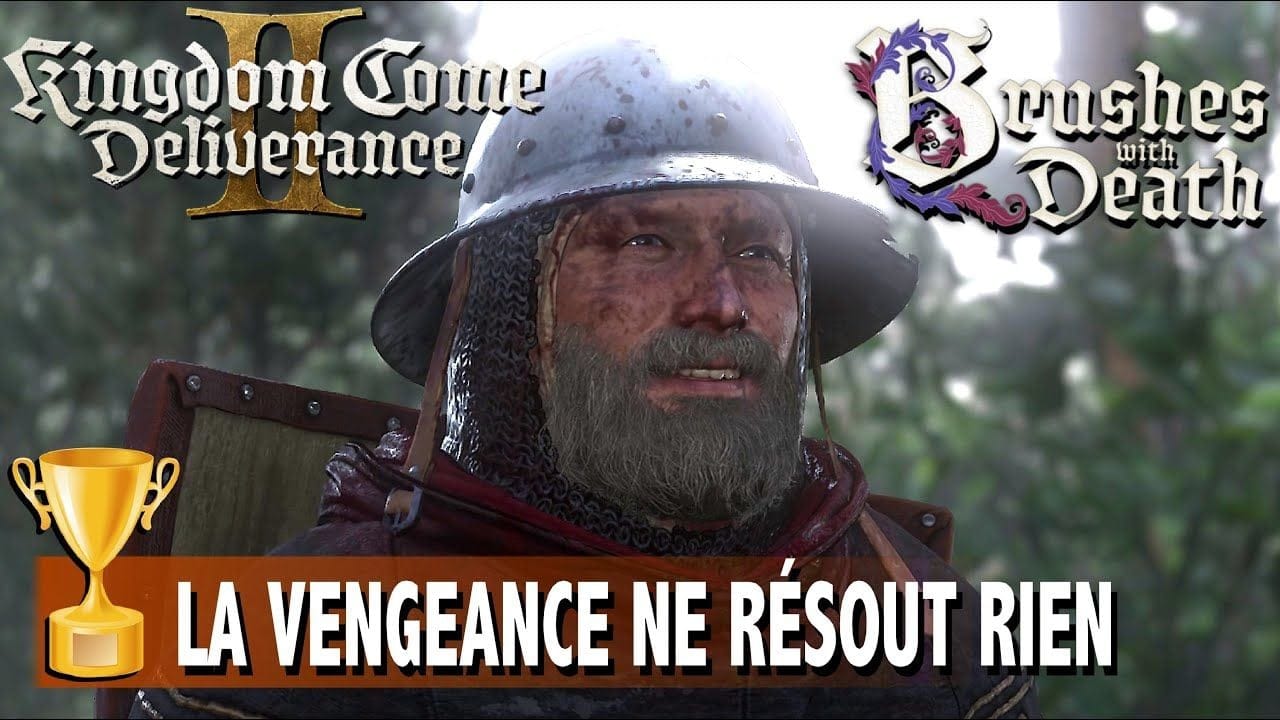 LA VENGEANCE NE RÉSOUT RIEN - LAISSER EN VIE BURKHARD - TROPHÉE -  KINGDOM COME DELIVERANCE 2