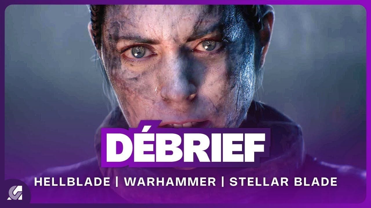 Stellar Blade 2, Warhammer, Lies of P: Overture, Clair Obscur et Syberia Remastered | DEBRIEF