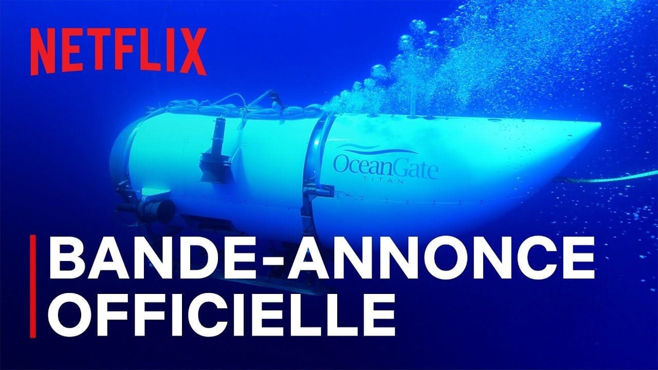 TITAN : Le Naufrage d'OceanGate | Bande Annonce Officielle | Netflix