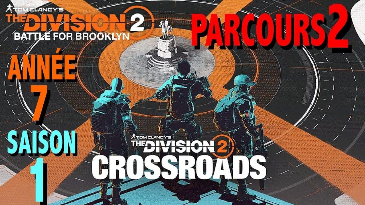 MISSION DE PARCOURS 2 - TUTO TOUS LES OBJECTIFS THE DIVISION 2 SAISON 1 ANNÉE 7 CROSSROADS