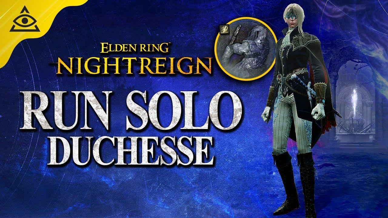 Elden Ring Nightreign : Run Solo DUCHESSE (Boss Chevalier, Fulghor)
