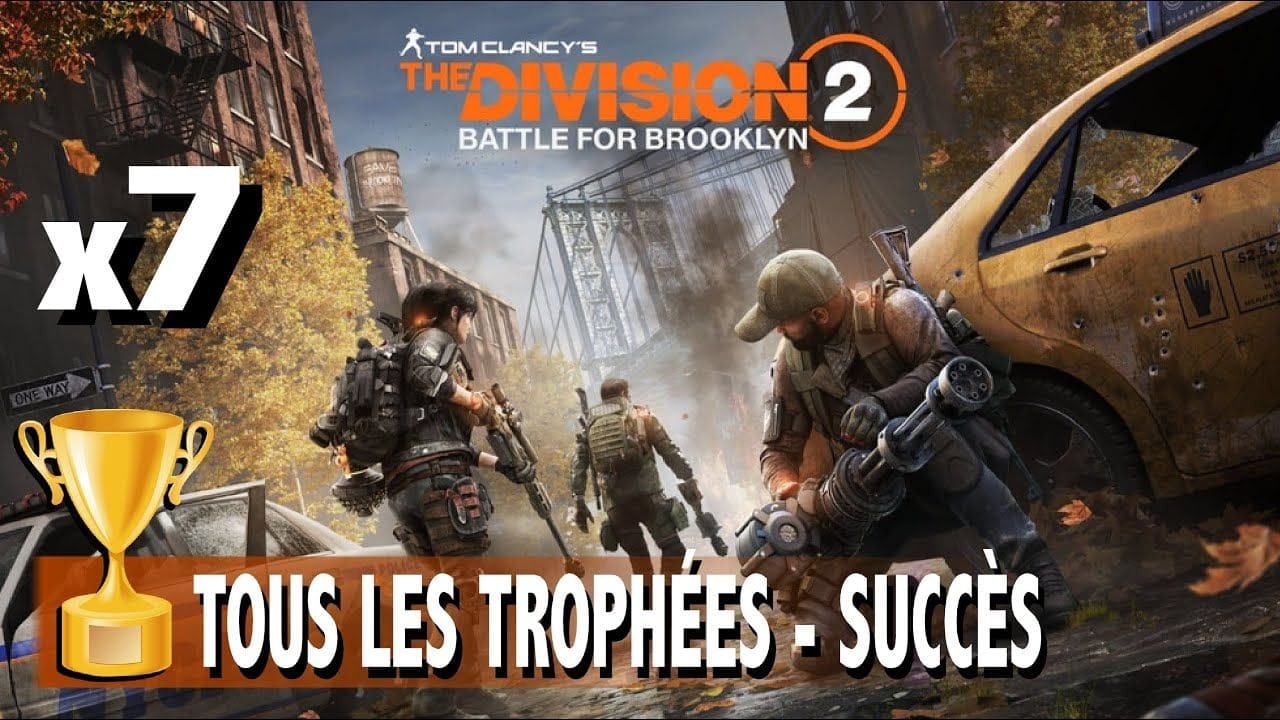 THE DIVISION 2 BATTLE FOR BROOKLYN TOUS LES TROPHÉE / SUCCÈS x7