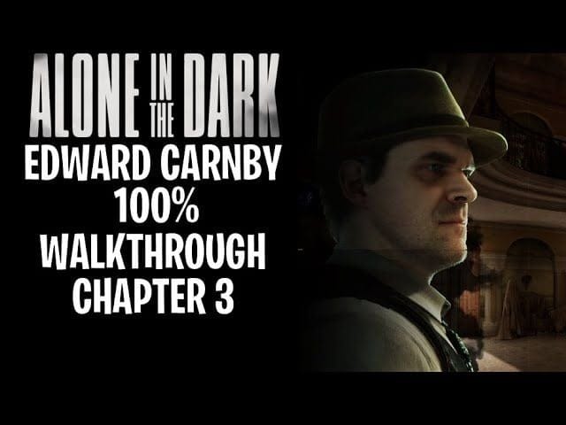 Alone In The Dark - Edward Carnby Gameplay Walkthrough 100% Chapter 3 | No Commentary