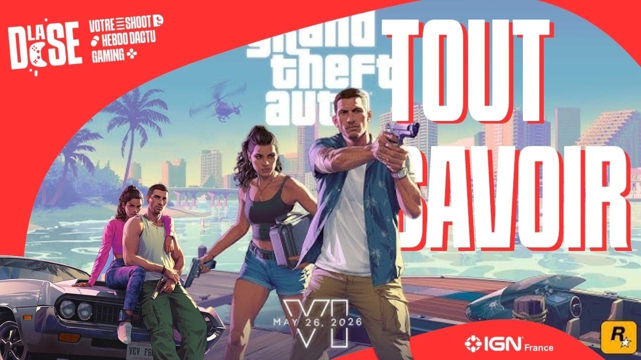 TOUT SAVOIR sur GTA VI - La DOSE #6