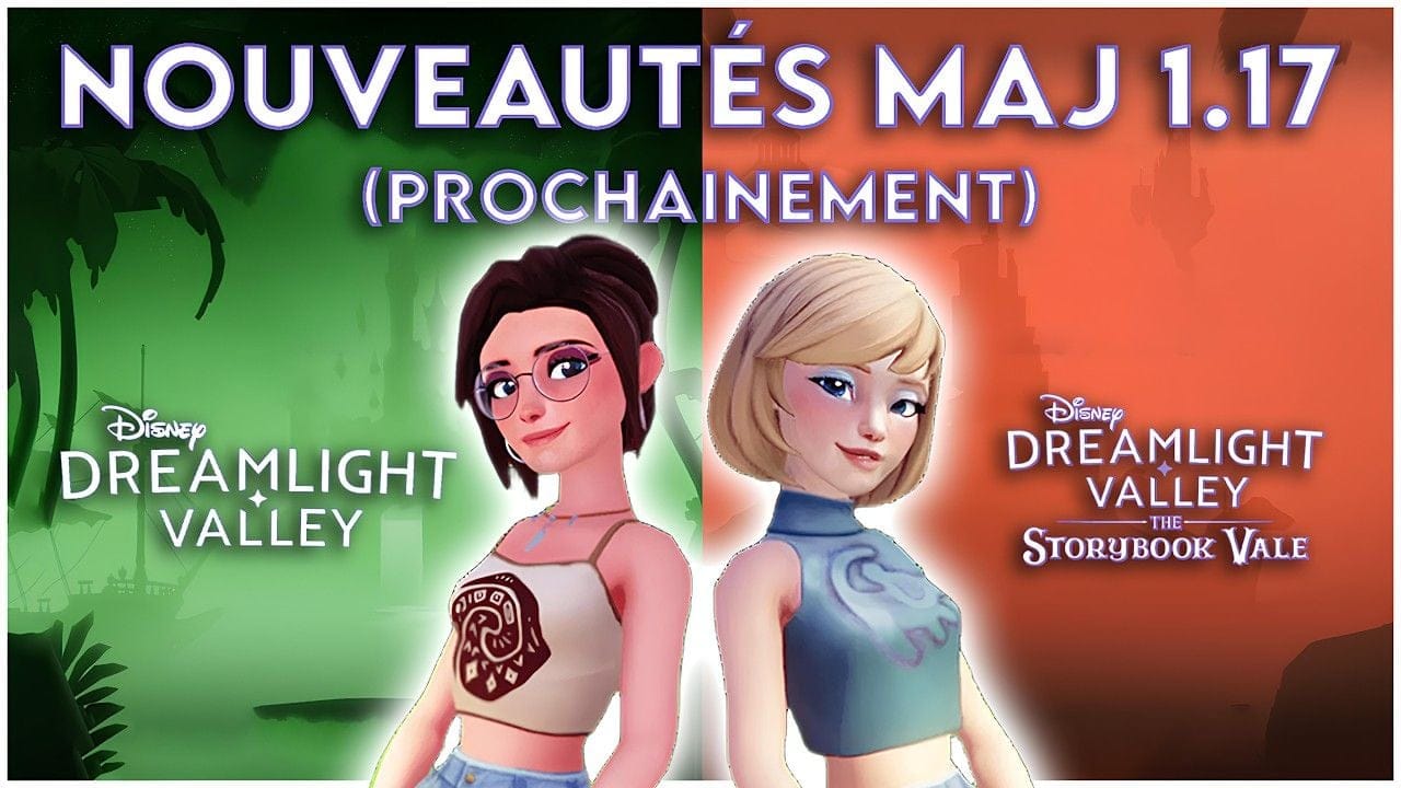 [NOUVEAUTÉS] MISE À JOUR 1.17 + PT.2 DLC (PROCHAINEMENT) - Disney Dreamlight Valley