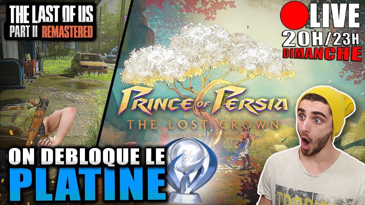 [LIVE 🔴] Soirée Trophées 🏆 Platine de Prince of Persia & The Last Of Us Part II 🔥 [DIMANCHE 20H-23H]