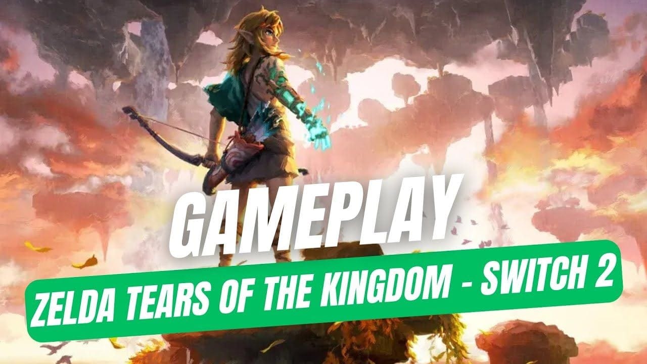 THE LEGEND OF ZELDA TEARS OF THE KINGDOM : Gameplay sur SWITCH 2