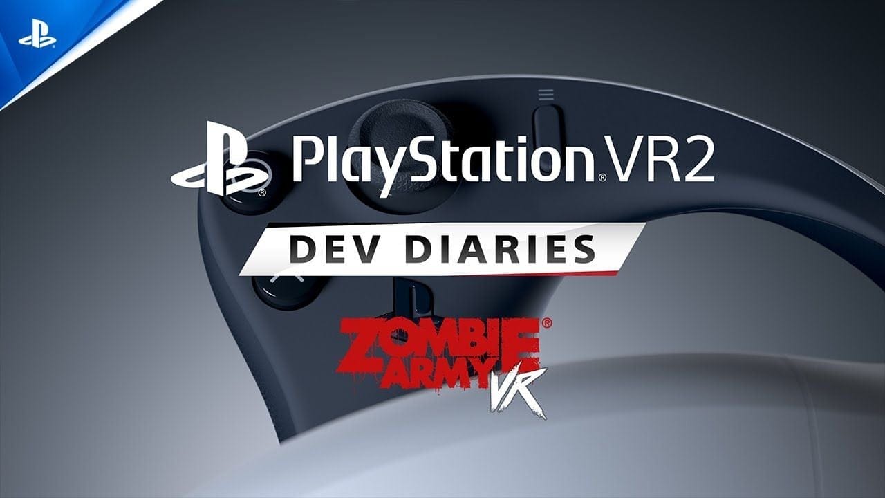 Zombie Army VR - Dev Diaries | PS VR2 Games