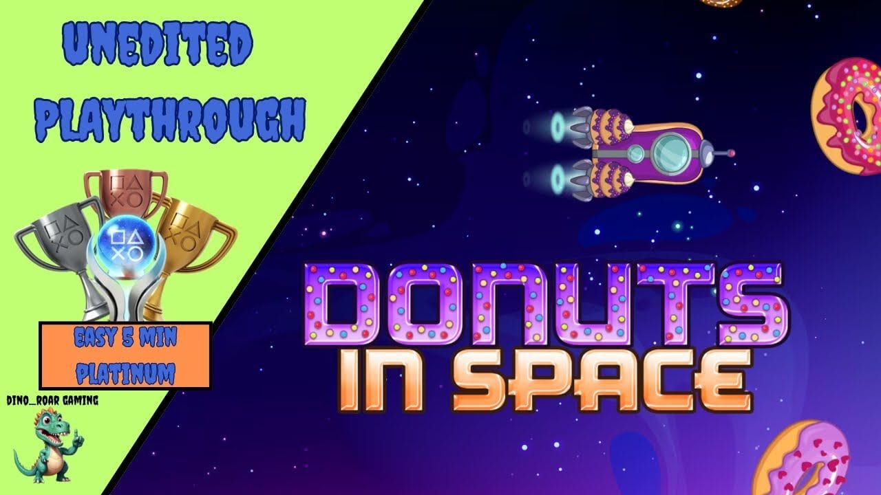 Donuts in Space - Unedited Platinum Trophy Playthrough (PS4/PS5)