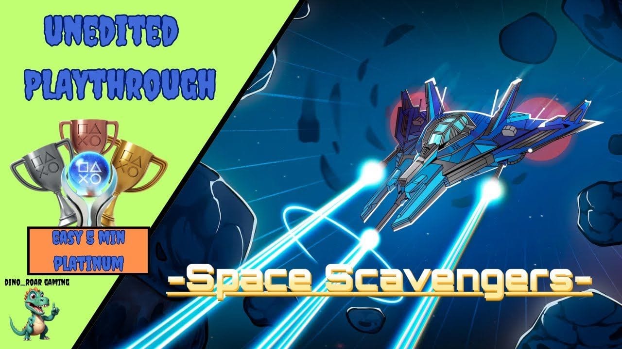 Space Scavengers - Unedited Platinum Trophy Playthrough (PS4)