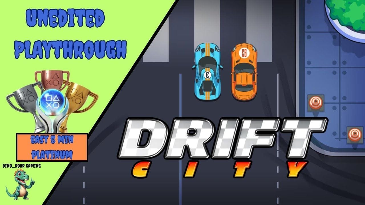 Drift City - Unedited Platinum Trophy Playthrough (PS4/PS5)