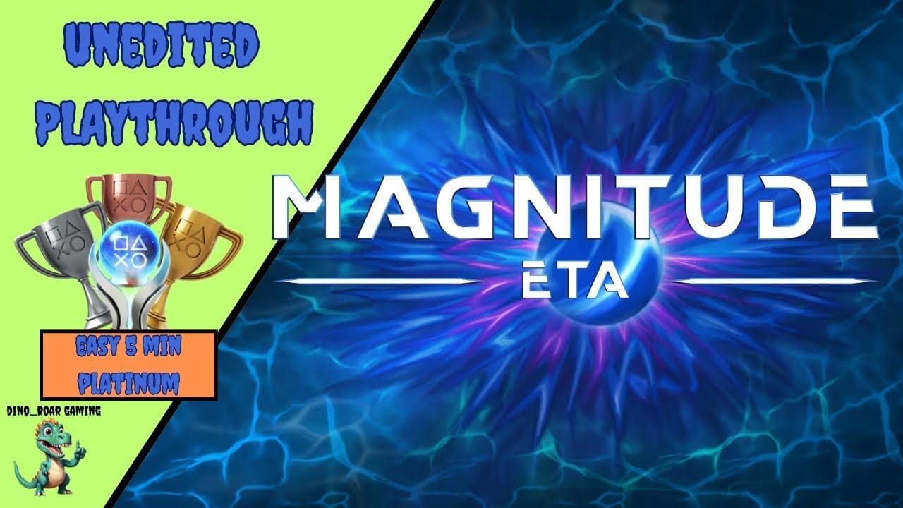 Magnitude: Eta - Unedited Platinum Trophy Playthrough (PS4/PS5)