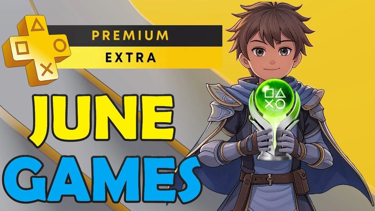Playstation Plus Extra & Premium Games June 2025 - All Games + Platinum Difficulty & Time