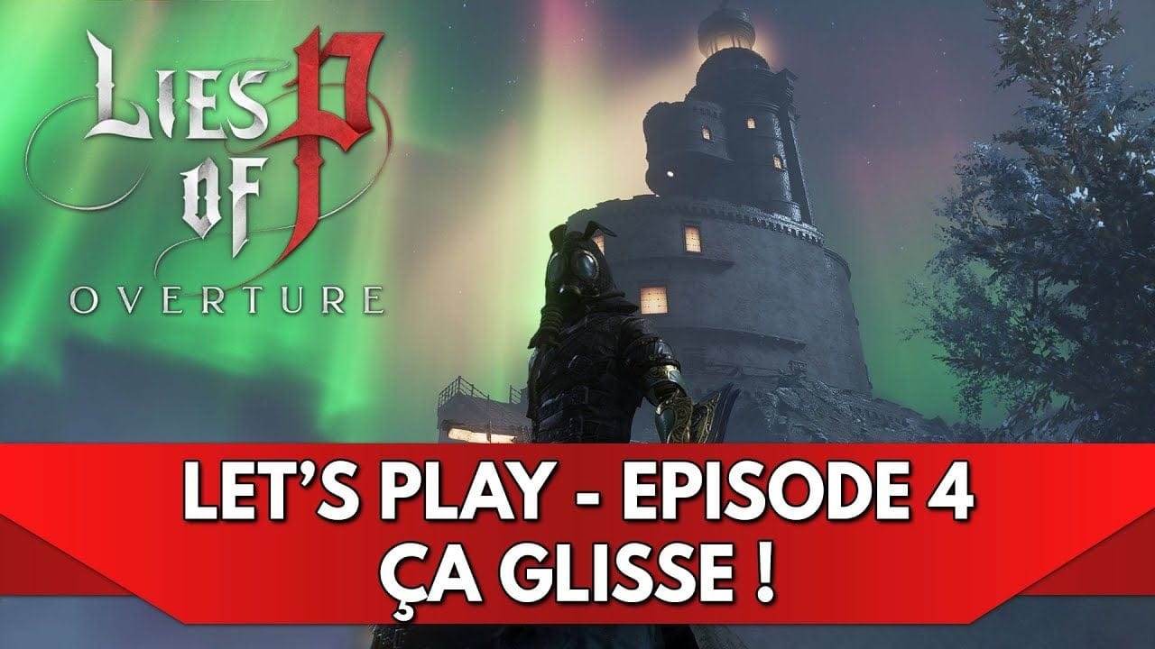 Lies of P DLC FR : Let's Play (NG+) - Episode 4, ça glisse ! + Lumacchio