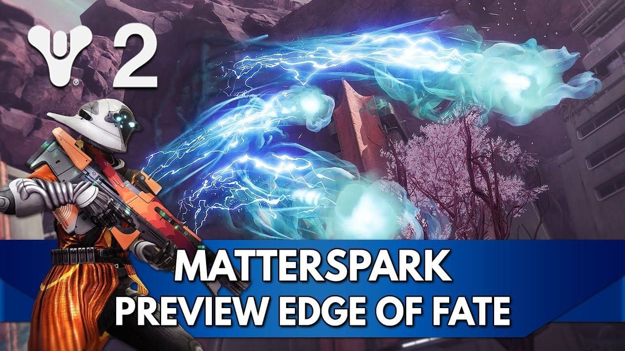Destiny 2 Edge of Fate FR Preview : Matterspark ! les nouveaux pouvoirs de Kepler