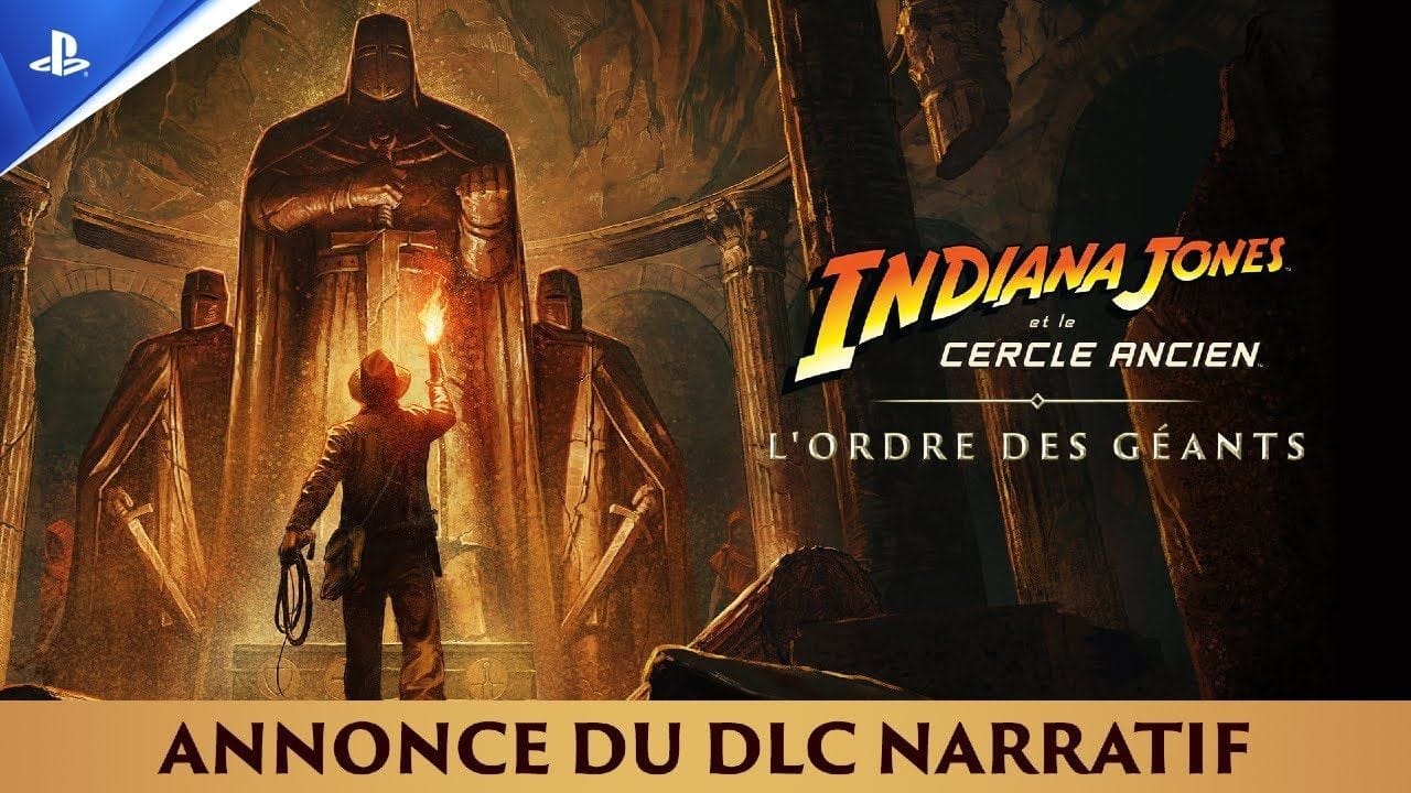 Indiana Jones et le Cercle Ancien - Trailer d'annonce du DLC L'Ordre des Géants - VF - 4K | PS5