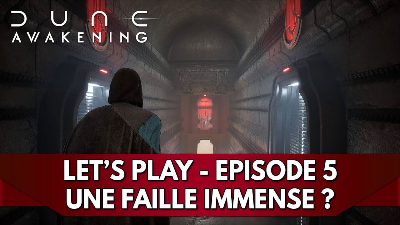 Dune Awakening Gameplay FR : Let's Play - Episode 5, une Faille immense ?