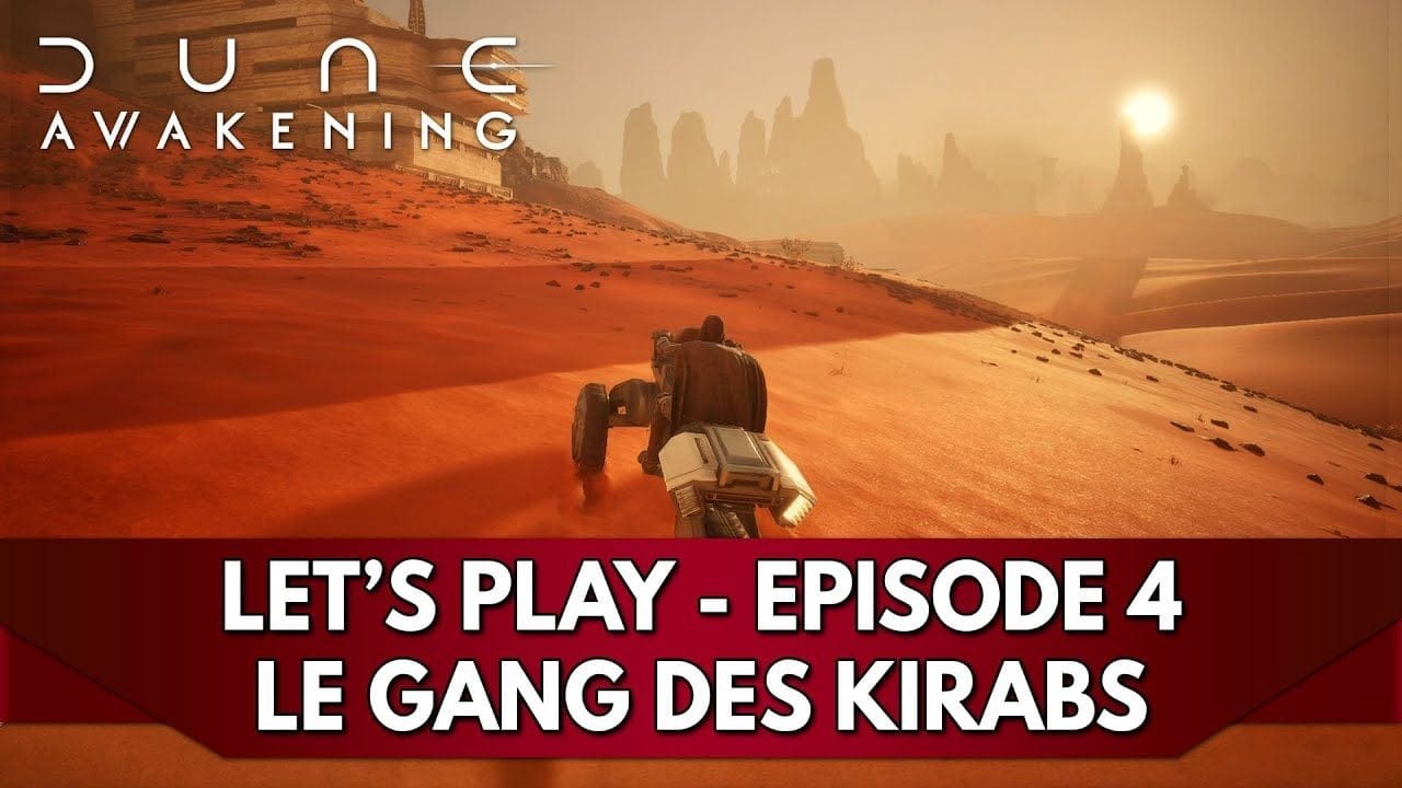 Dune Awakening Gameplay FR : Let's Play - Episode 4, le Gang des Kirabs