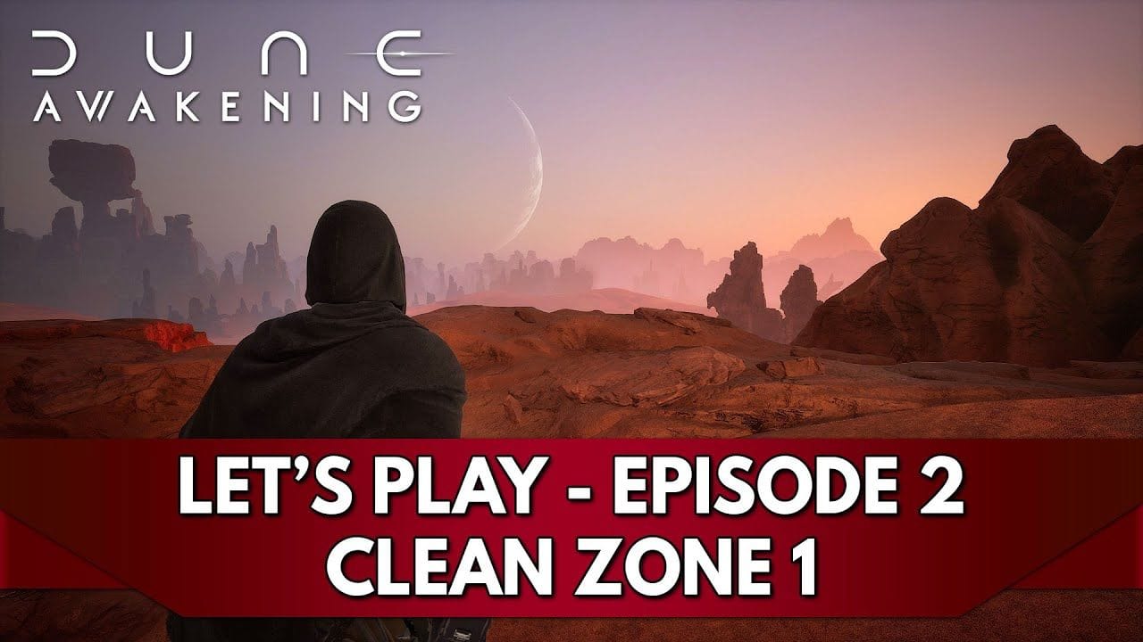Dune Awakening Gameplay FR : Let's Play - Episode 2, on Clean la Zone 1