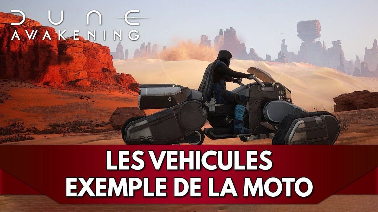 Dune Awakening FR : Véhicules - Exemple de la Moto