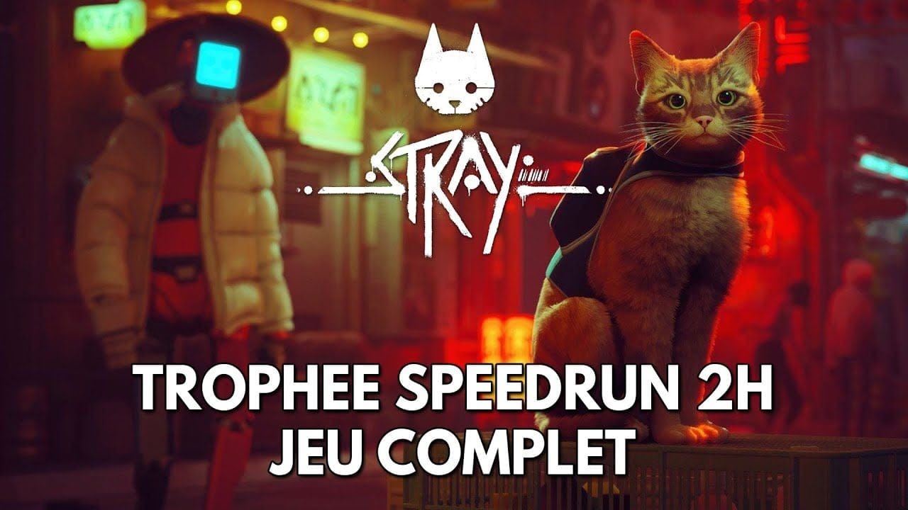 Stray Gameplay FR : Trophée Speedrun 2h / Jeu Complet