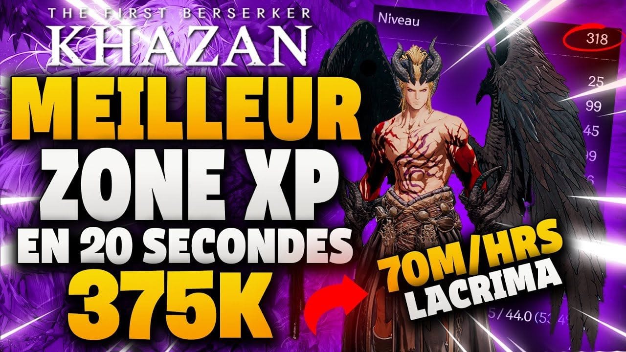 🔥 Meilleur Zone pour Xp (NG++) 375k Lacrima , Farm le + Rapide 🔥 The First Berserker Khazan.