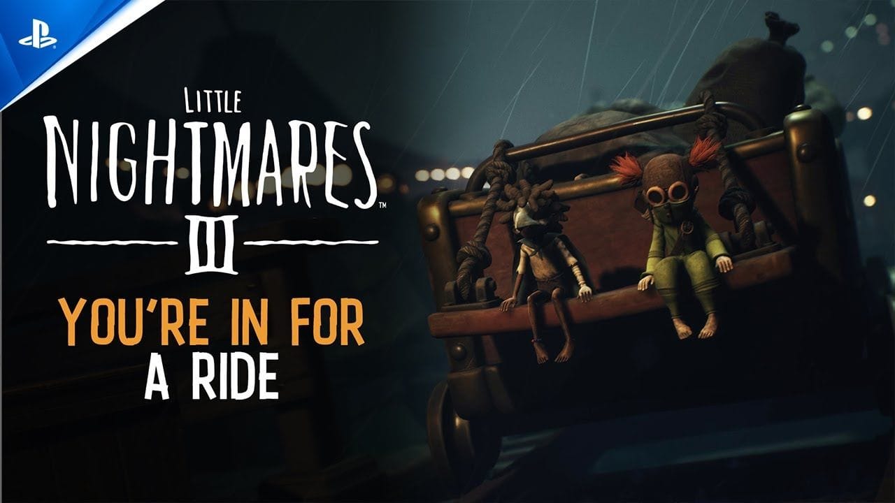 Little Nightmares III - "You're in for a Ride" Pre-Order Trailer | PS5 & PS4 Games