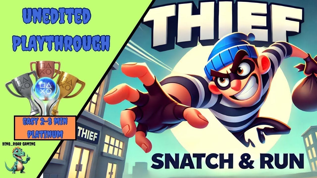 Thief Snatch & Run - Unedited Platinum Trophy Playthrough (PS4/PS5)