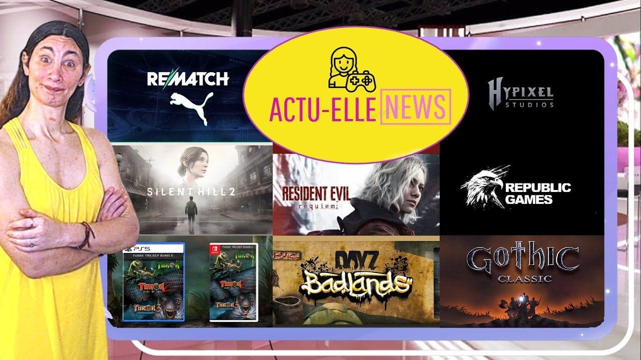 Actu Elle News du 28 juin(Resident Evil, DayZ, Turok, Rematch, Silent Hill et plus)
