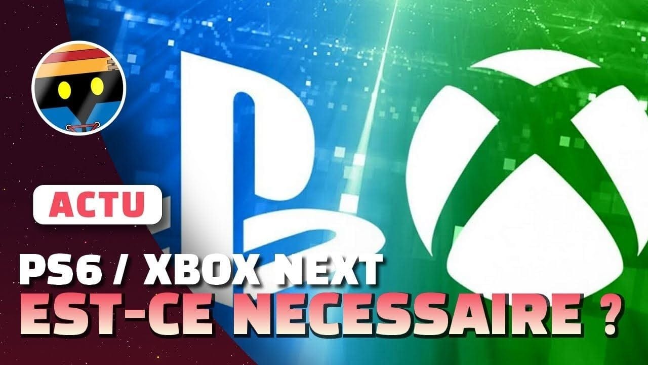QUOI déjà une PS6 / Xbox NEXT bientôt ? Il faut qu'on en parle...