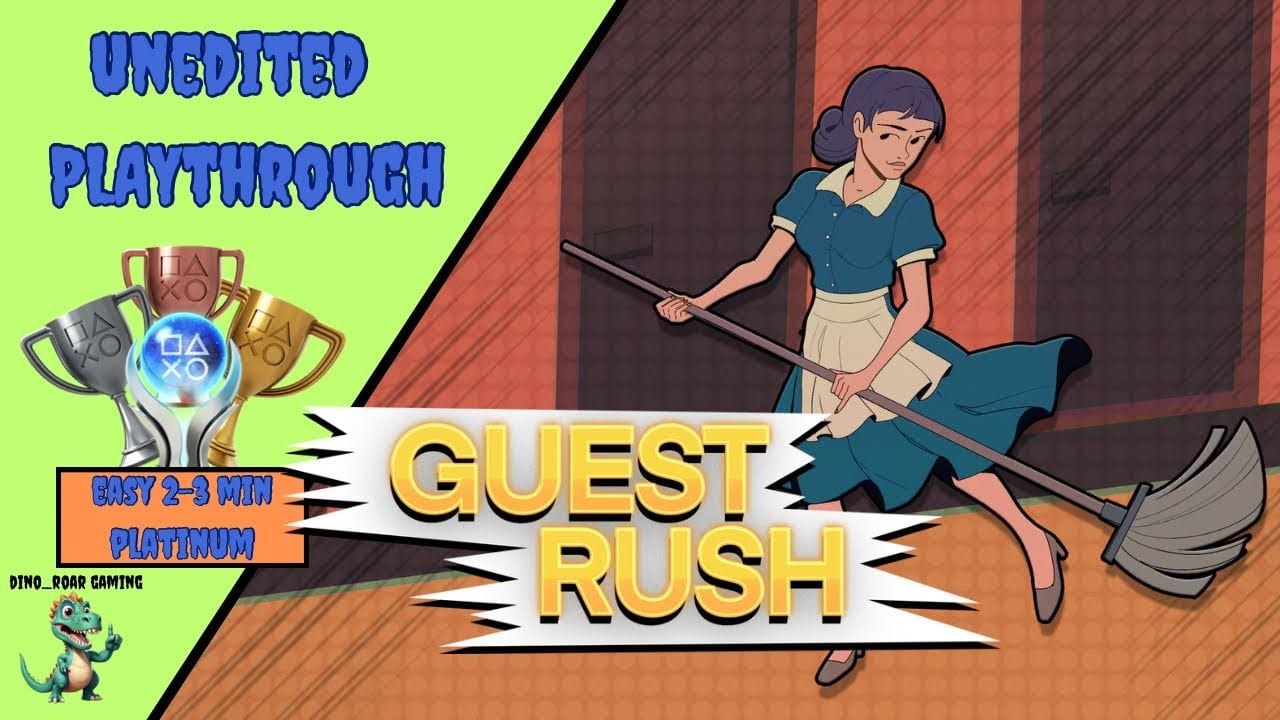 Guest Rush - Unedited Platinum Trophy Playthrough (PS4/PS5)