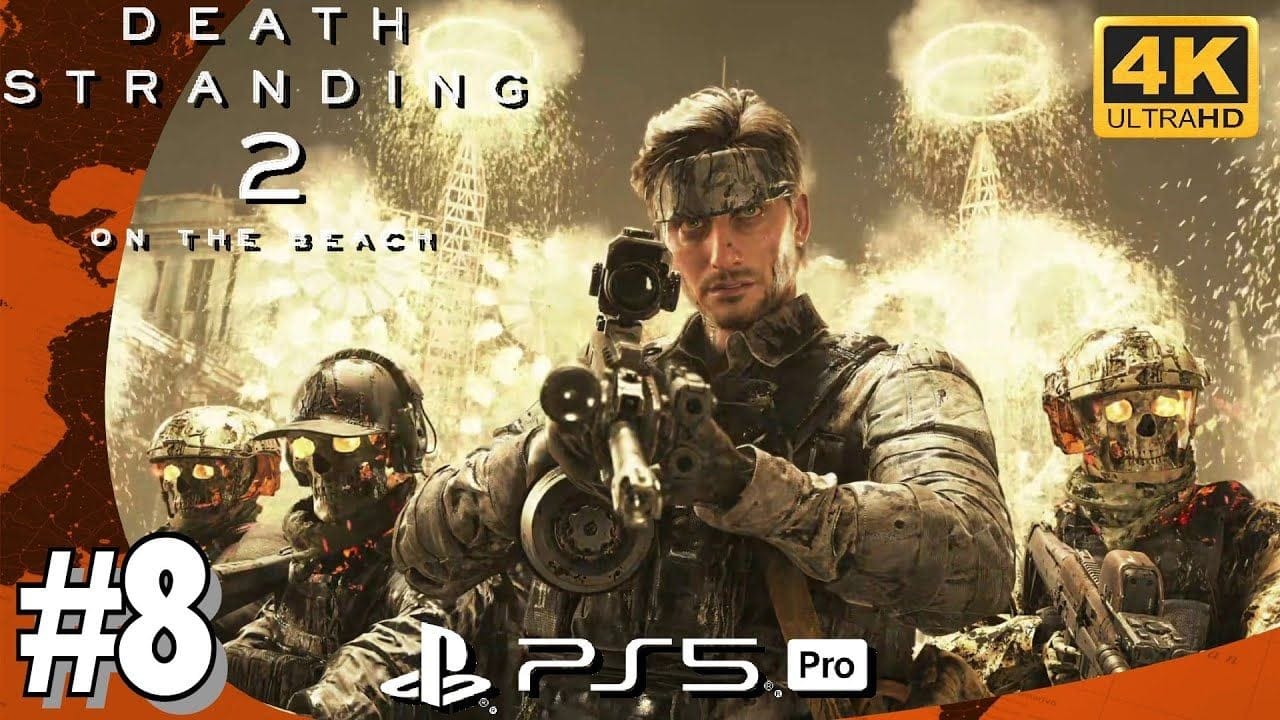 DEATH STRANDING 2 - Épisode 5 CONFLAGRATION / Épisode 6 CHRYSALIDE Commande 17 - 18 -19 - 4K PS5 Pro