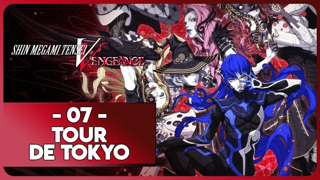 SHIN MEGAMI TENSEI V : VENGEANCE #07 - TOUR DE TOKYO