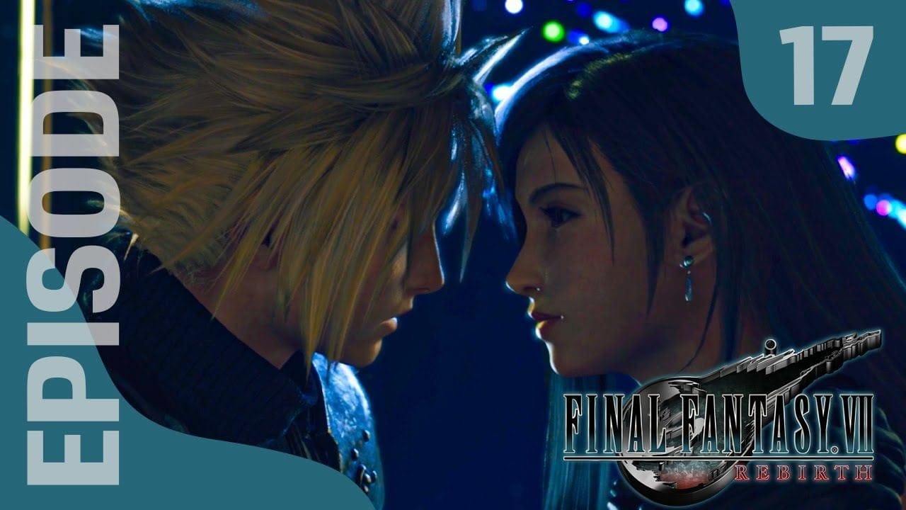 FINAL FANTASY VII REBIRTH : Let's Play, Episode 17 - Loveless