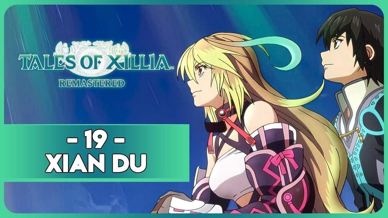 TALES OF XILLIA REMASTERED #19 - XIAN DU