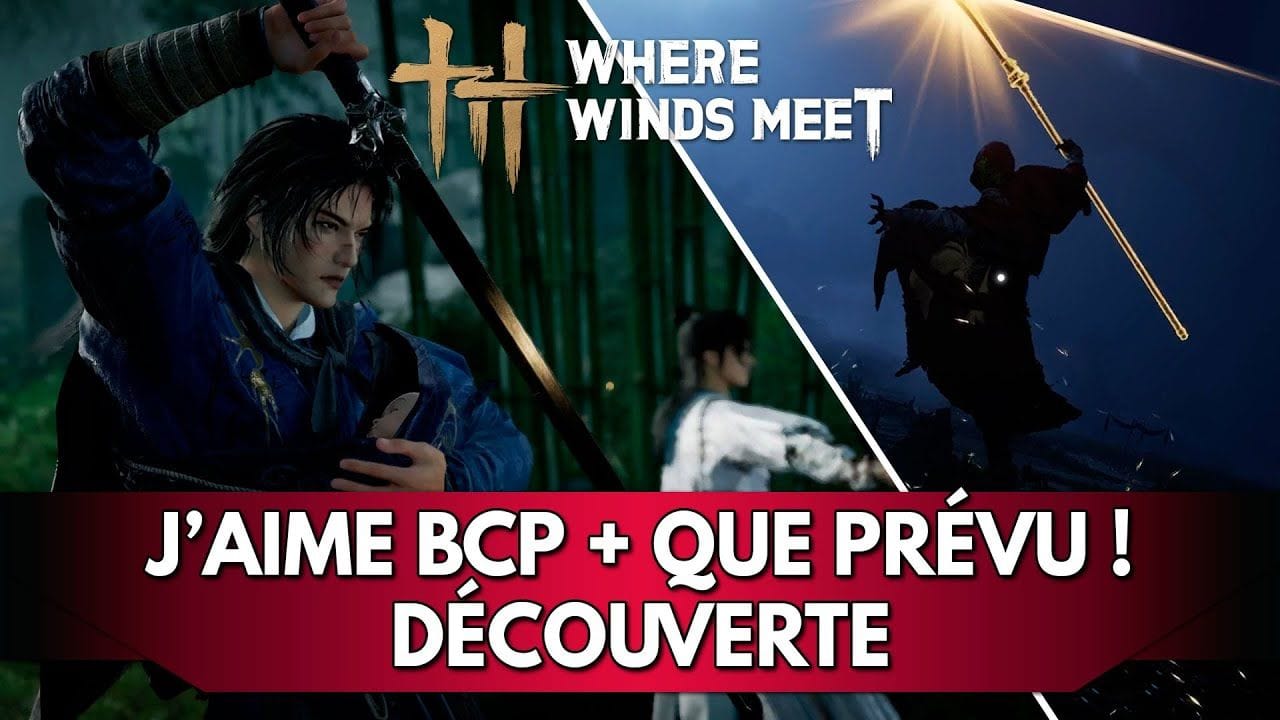 Where Winds Meet Gameplay FR : Découverte, j'aime beaucoup + que prévu ! (Free to Play)