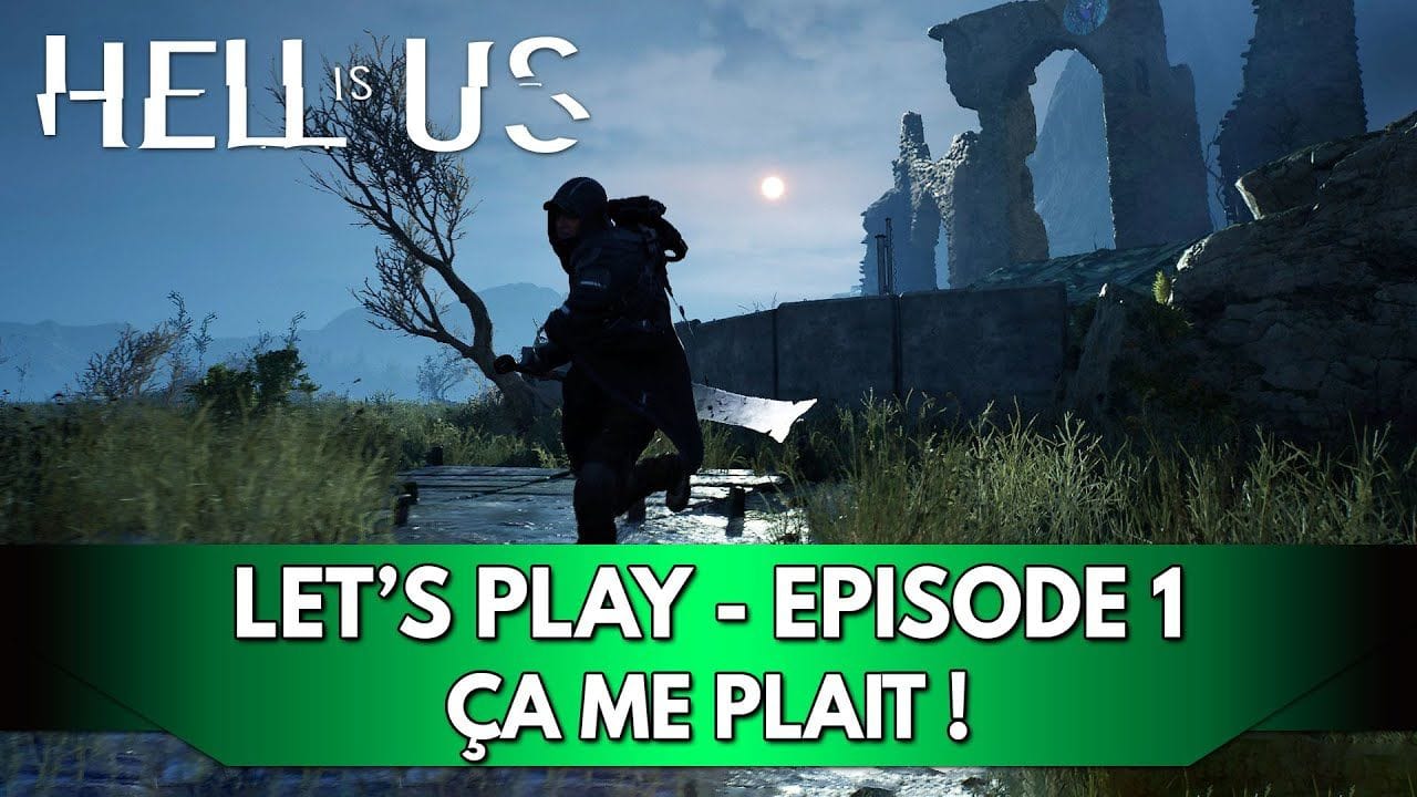 Hell is Us Gameplay FR : Let's Play - Episode 1, ça me plait !