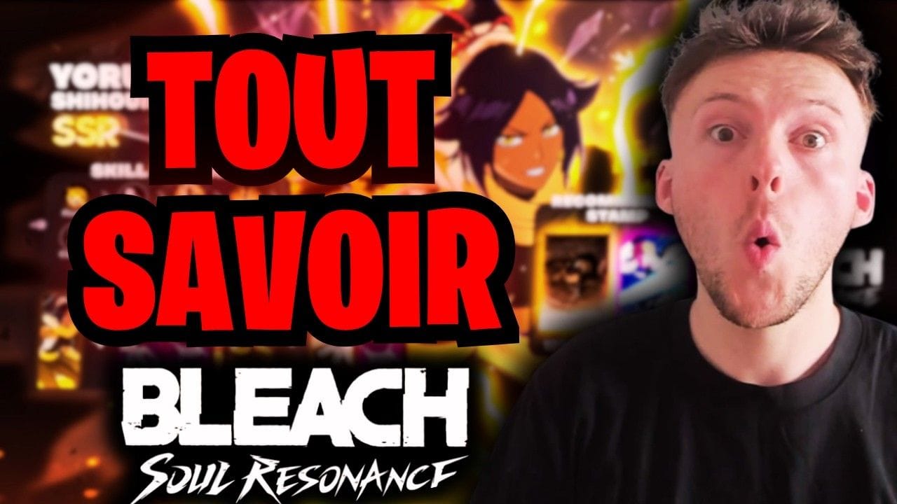 🚨 TOUT SAVOIR AVANT LA SORTIE MONDIALE DANS 3 JOURS 🚨 BLEACH SOUL RESONANCE